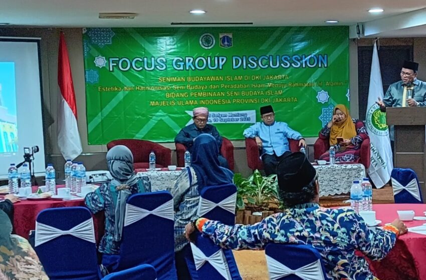  MUI DKI Jakarta Selenggarakan FGD Bahas Seni Budaya Islam